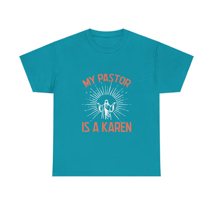 The Karens Collection T-shirts | Unisex Heavy Cotton Tee | My Pastor Is A Karen Printify