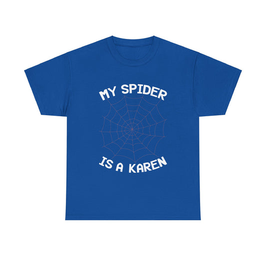 The Karens Collection T-shirts | Unisex Heavy Cotton Tee | My Spider Is A Karen Printify