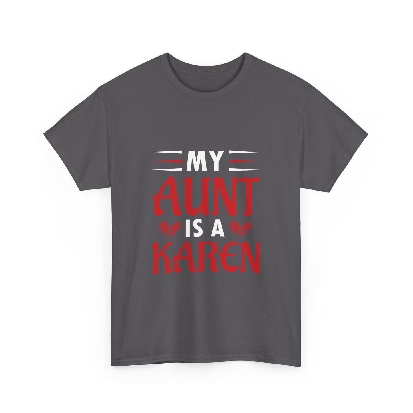 The Karens Collection T-shirts | Unisex Heavy Cotton Tee | My Aunt Is A Karen Printify