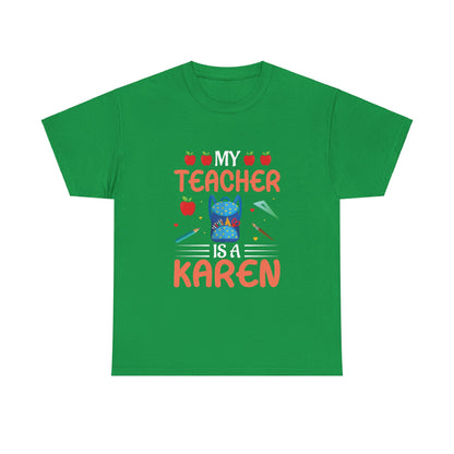 The Karens Collection T-shirts | Unisex Heavy Cotton Tee | My Teacher Is A Karen Printify