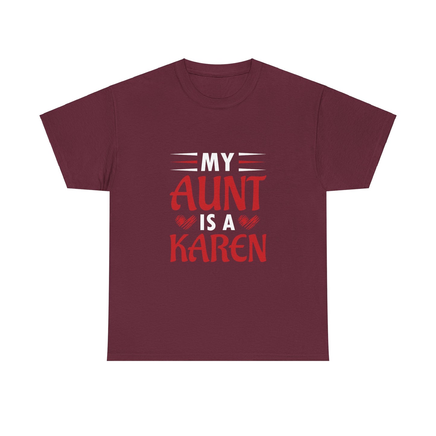 The Karens Collection T-shirts | Unisex Heavy Cotton Tee | My Aunt Is A Karen Printify