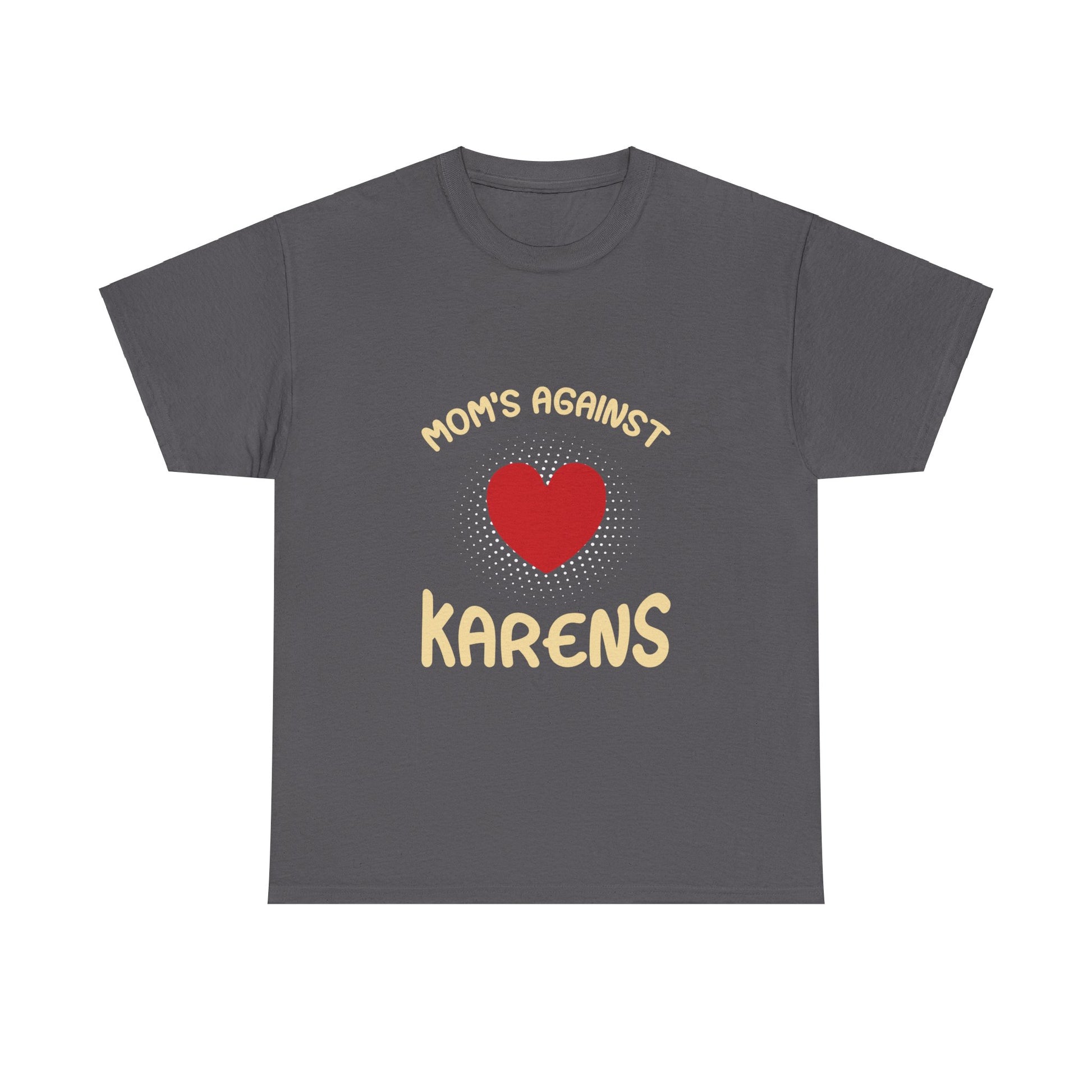 The Karens Collection T-shirts | Unisex Heavy Cotton Tee | Mom's Against Karen Printify