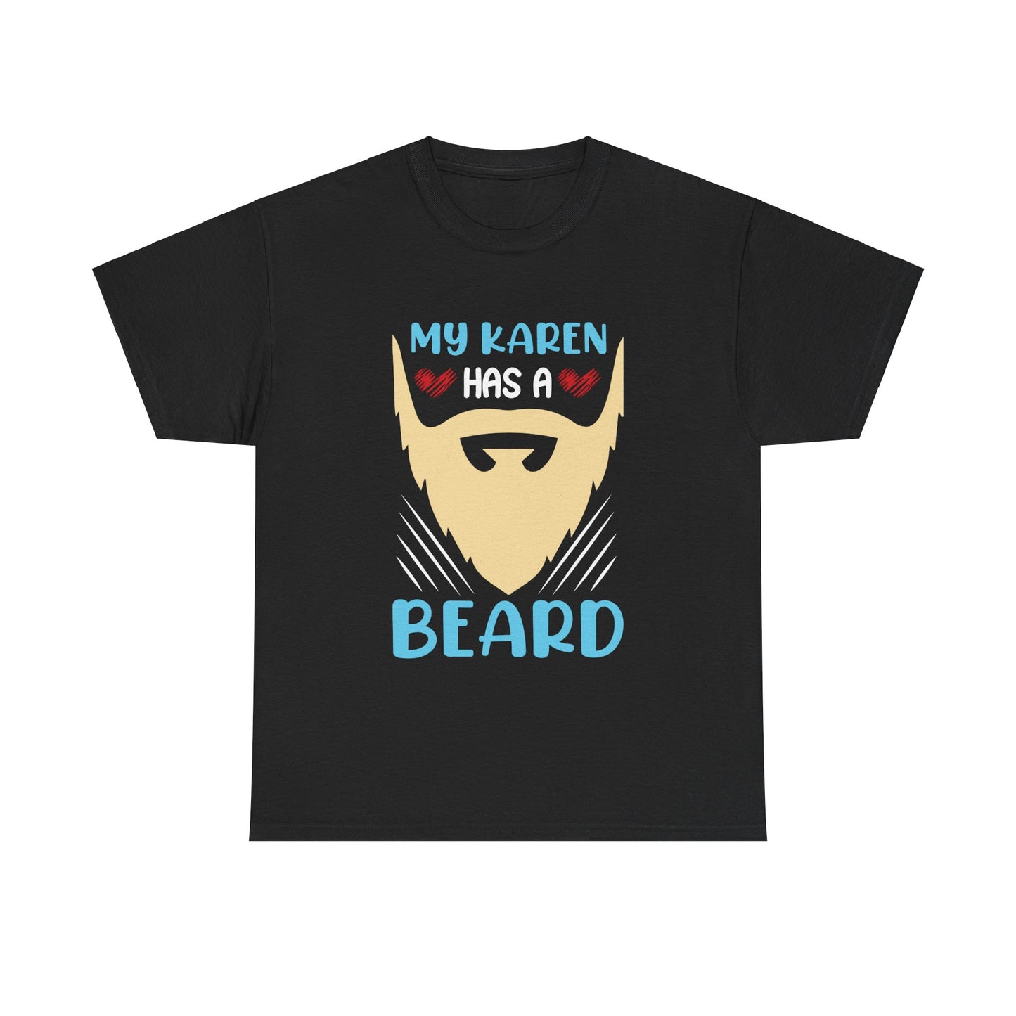 The Karens Collection T-shirts | Unisex Heavy Cotton Tee | My Karen Has A Beard Printify