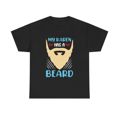The Karens Collection T-shirts | Unisex Heavy Cotton Tee | My Karen Has A Beard Printify