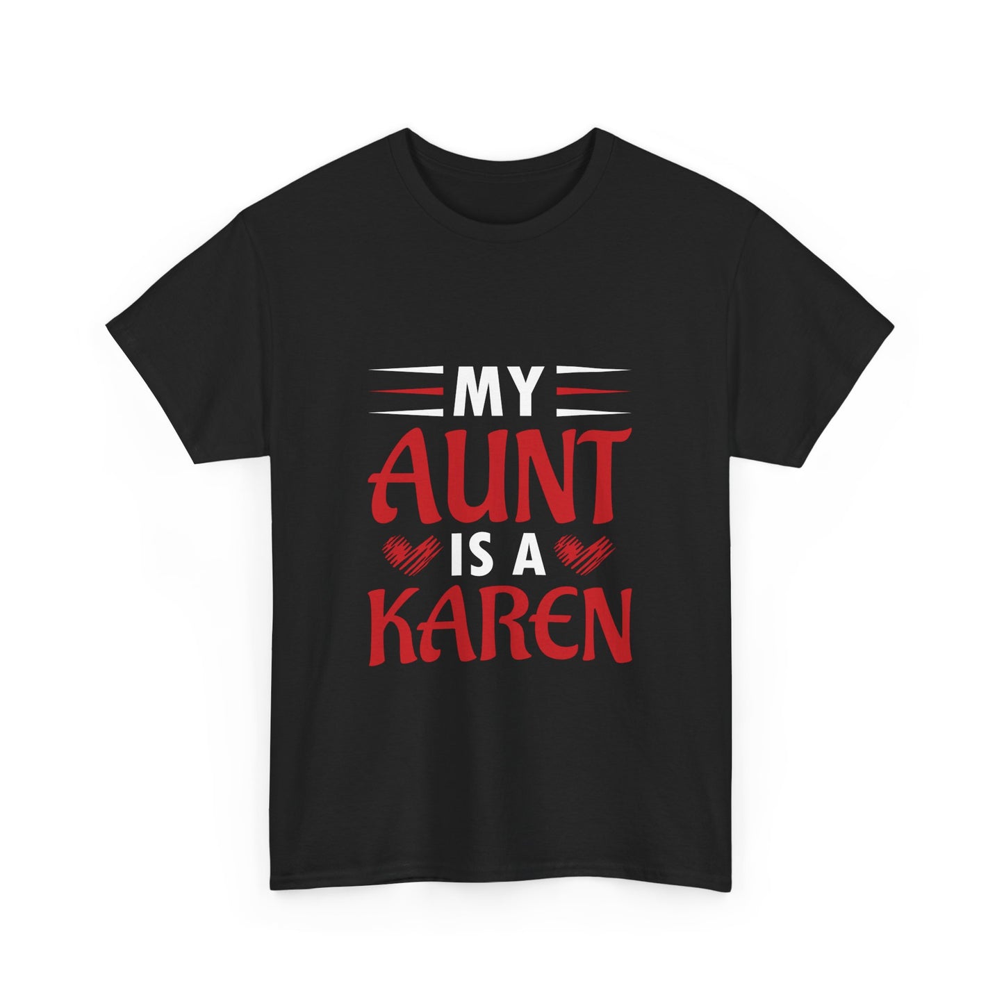 The Karens Collection T-shirts | Unisex Heavy Cotton Tee | My Aunt Is A Karen Printify