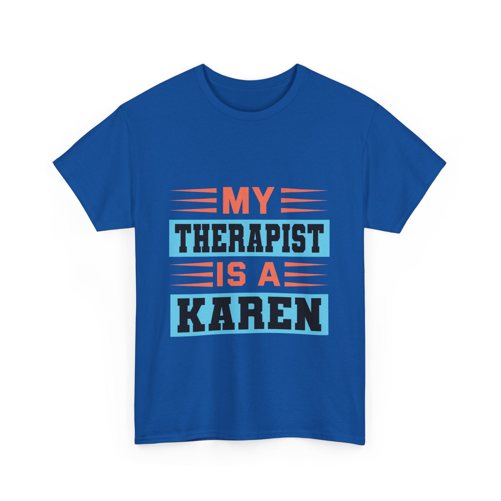 The Karens Collection T-shirts | Unisex Heavy Cotton Tee | My Therapist Is A Karen Printify