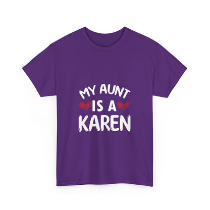 The Karens Collection T-shirts | Unisex Heavy Cotton Tee | My Aunt Is A Karen Printify