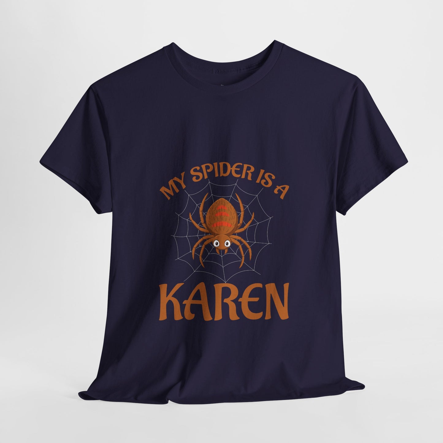 My Spider Is A Karen Funny Humor Lover Novelty Tee Printify