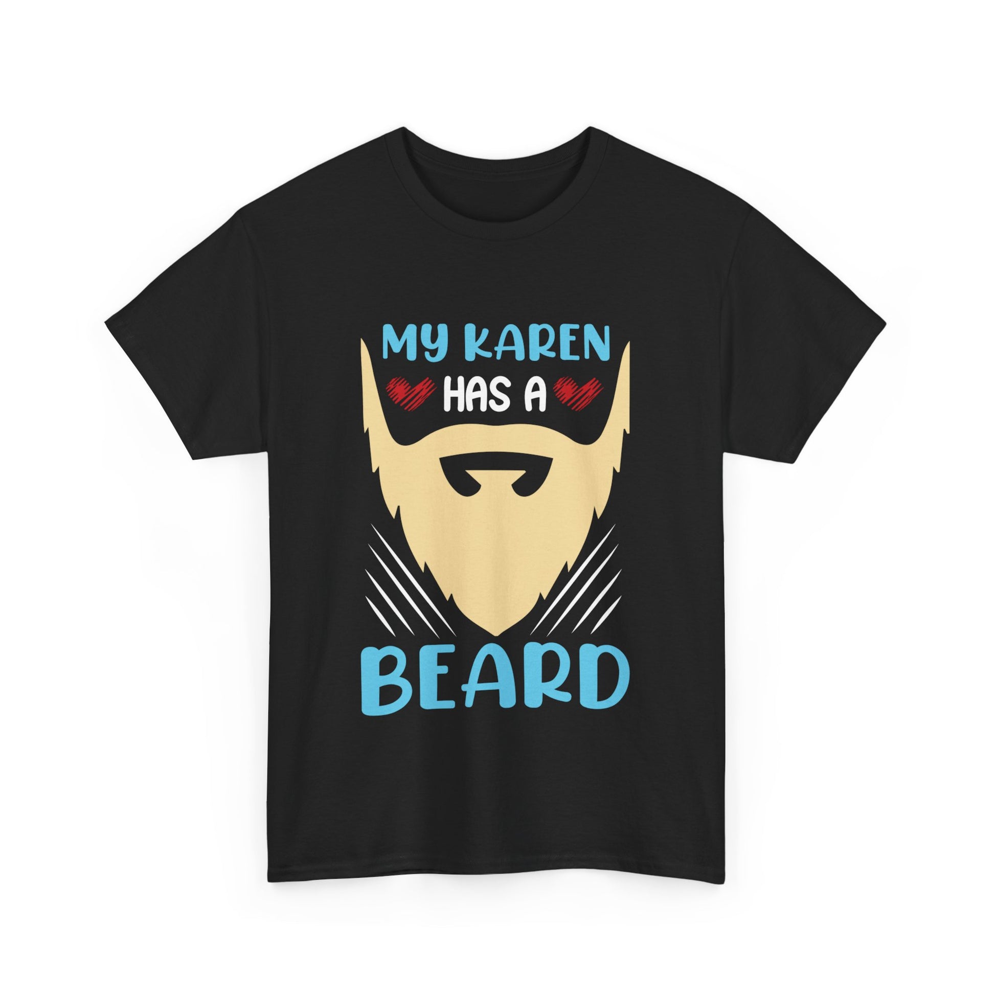 The Karens Collection T-shirts | Unisex Heavy Cotton Tee | My Karen Has A Beard Printify