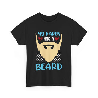 The Karens Collection T-shirts | Unisex Heavy Cotton Tee | My Karen Has A Beard Printify