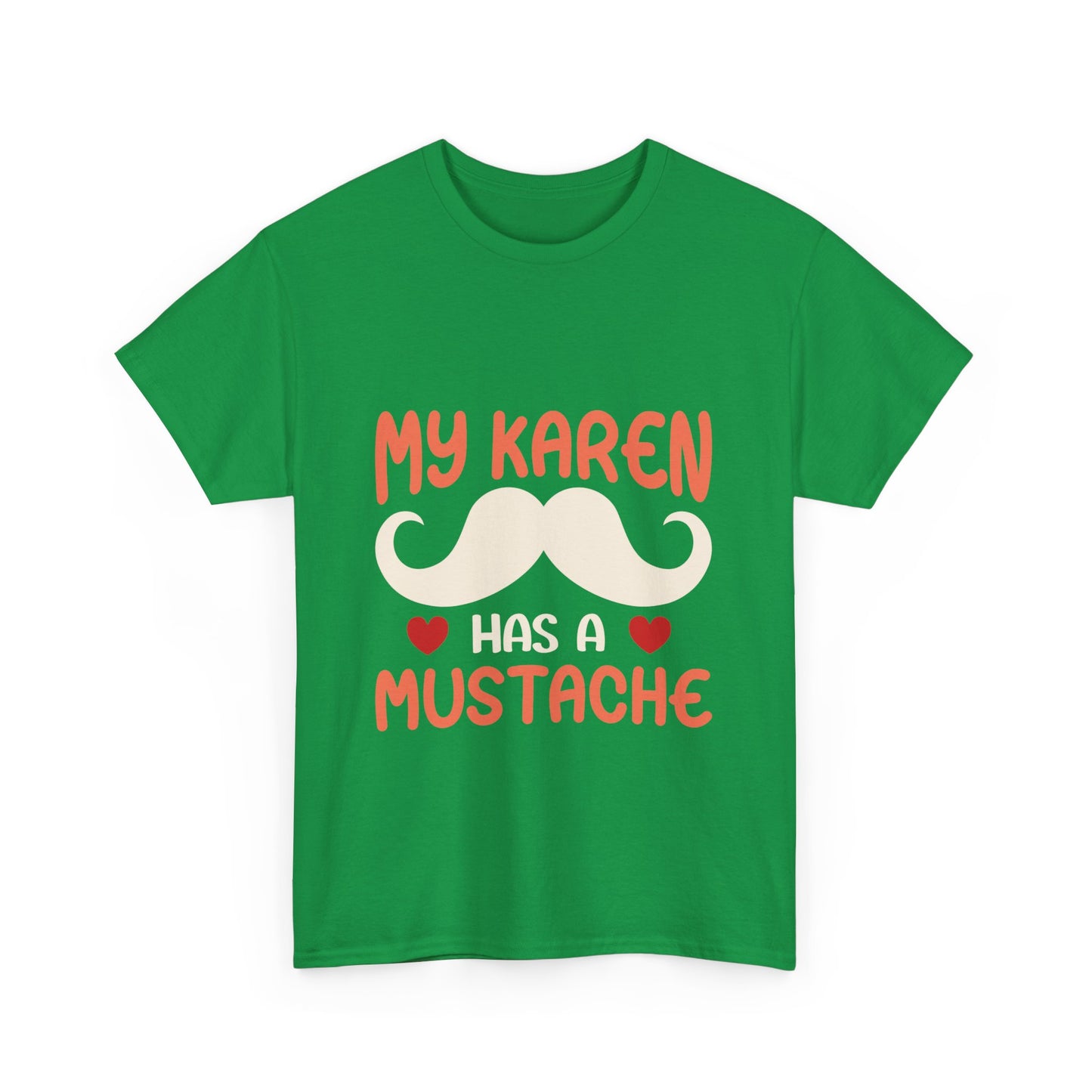 The Karens Collection T-shirts | Unisex Heavy Cotton Tee | My Karen Has A Mustache Printify