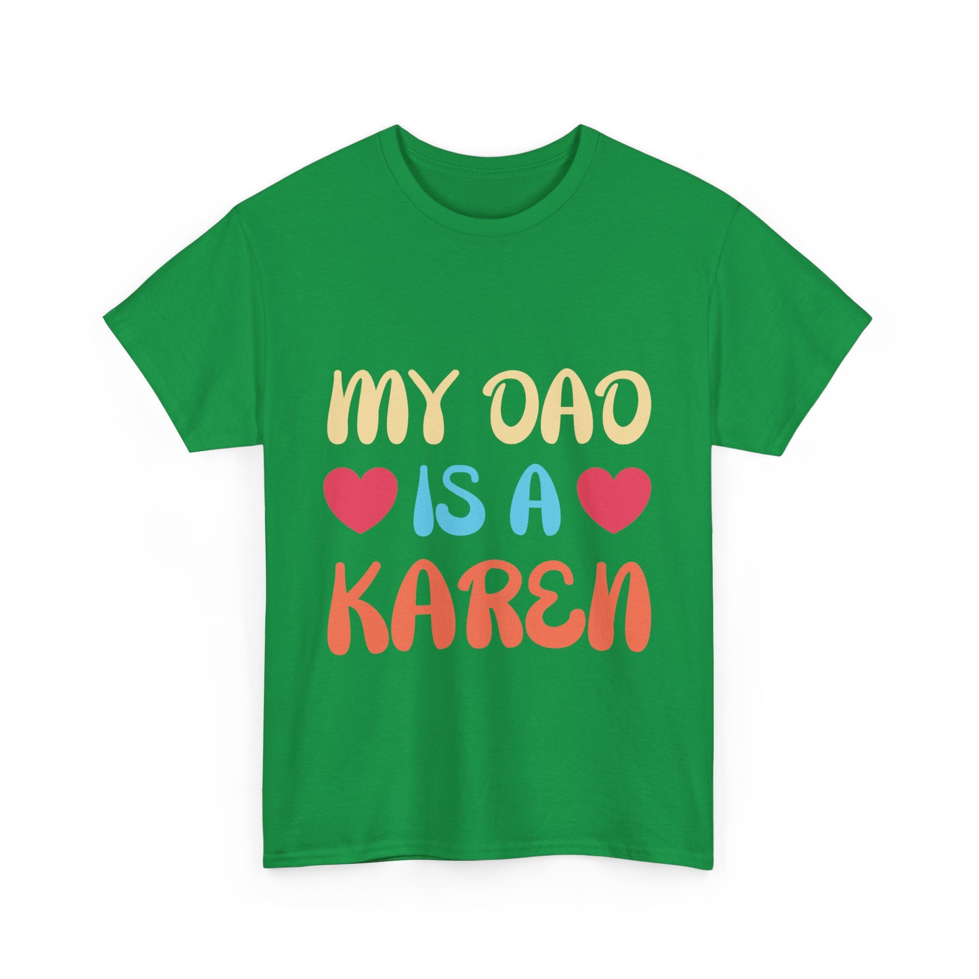 The Karens Collection T-shirts | Unisex Heavy Cotton Tee | My Dad Is A Karen Printify