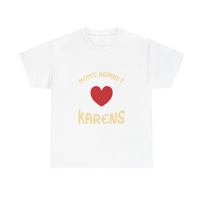 The Karens Collection T-shirts | Unisex Heavy Cotton Tee | Mom's Against Karen Printify