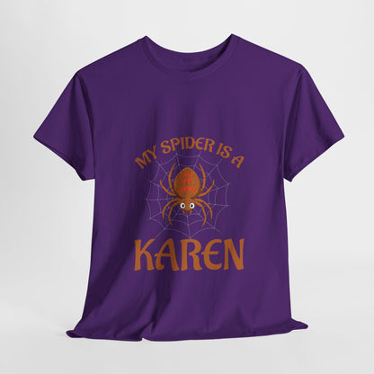 My Spider Is A Karen Funny Humor Lover Novelty Tee Printify