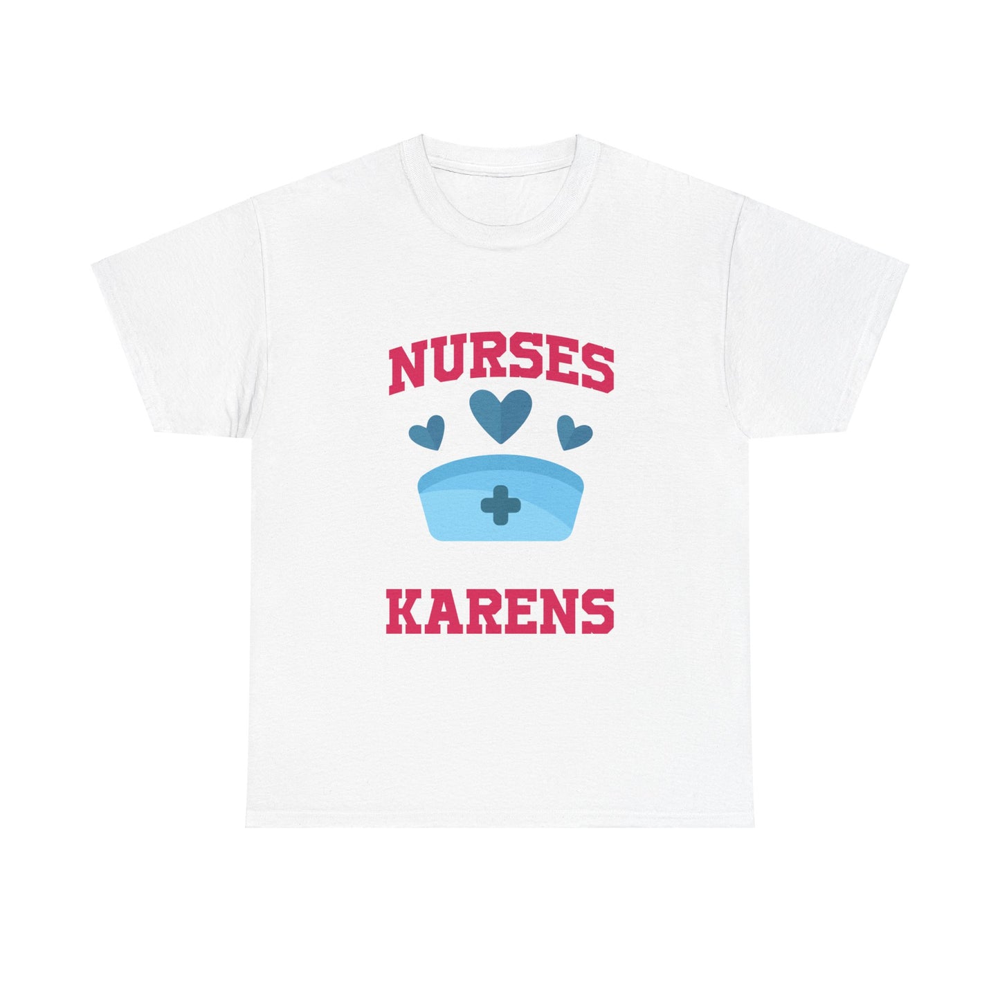 The Karens Collection T-shirts | Unisex Heavy Cotton Tee | Nurses Against Karen Printify