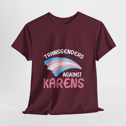 Transgenders Against Karen Funny Humor Novelty T-shirts Printify