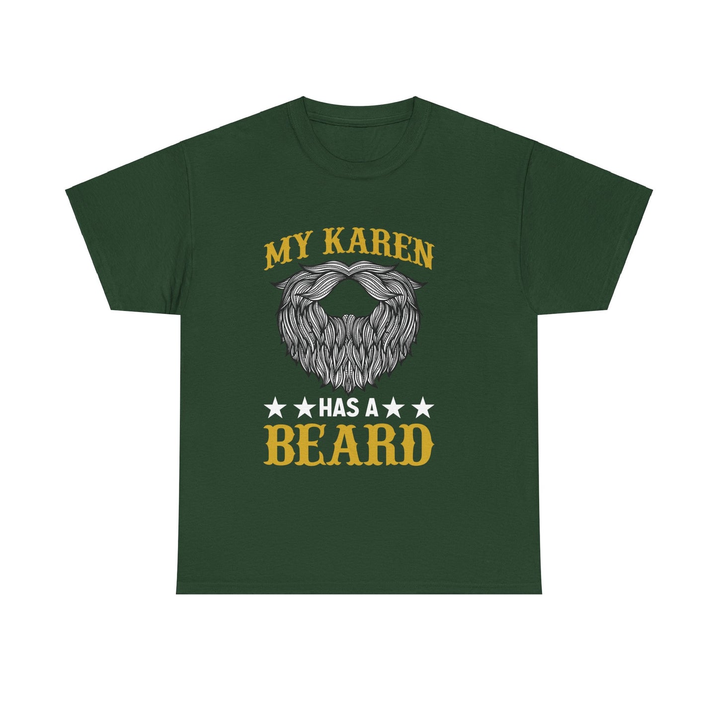 The Karens Collection T-shirts | Unisex Heavy Cotton Tee | My Karen Has A Beard Printify