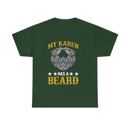 The Karens Collection T-shirts | Unisex Heavy Cotton Tee | My Karen Has A Beard Printify