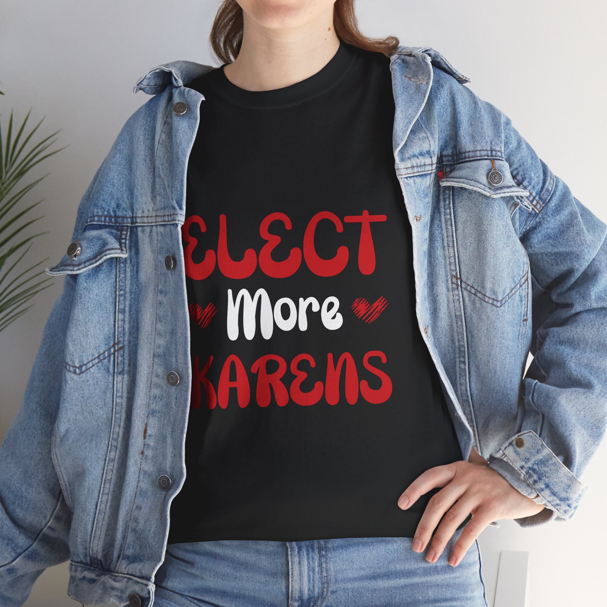 The Karens Collection T-shirts | Unisex Heavy Cotton Tee | I Elect More Karens Printify