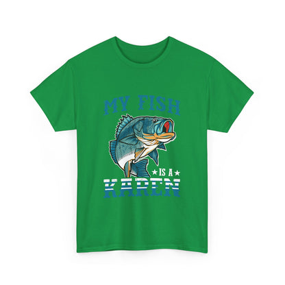 The Karens Collection T-shirts | Unisex Heavy Cotton Tee | My Fish Is A Karen Printify