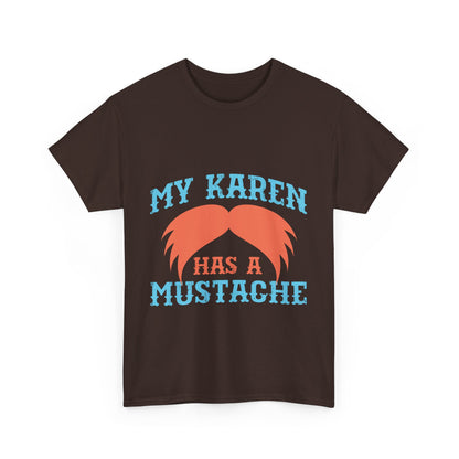 The Karens Collection T-shirts | Unisex Heavy Cotton Tee | My Karen Has A Mustache Printify
