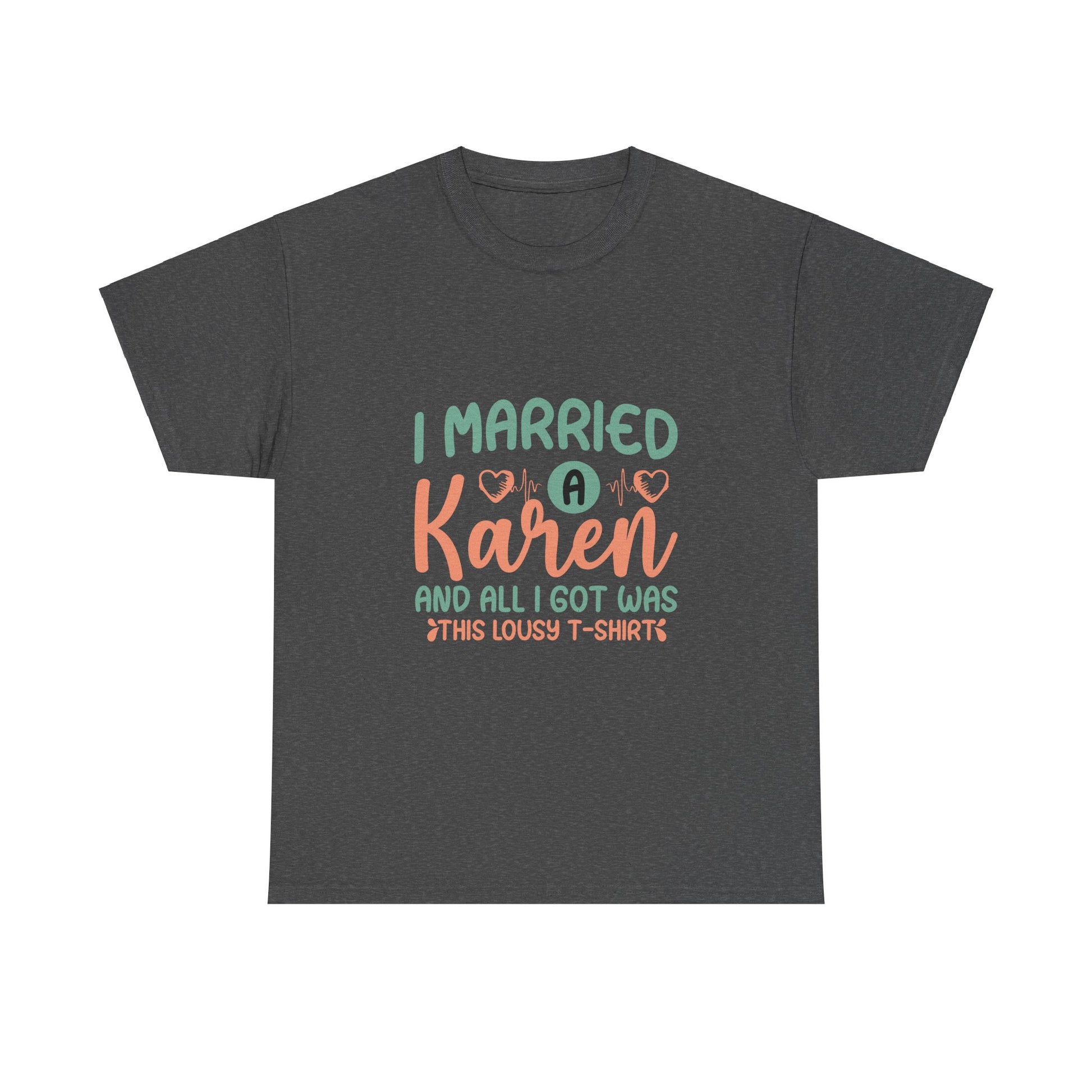 Karen's Collection T-shirt | Unisex Heavy Cotton Tee | I Married A Karen And I Got... Printify