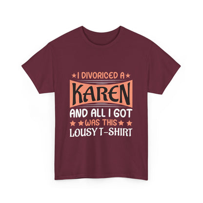 Karen's Collection T-shirt | Unisex Heavy Cotton Tee | I Divorced A Karen And I Got... Printify