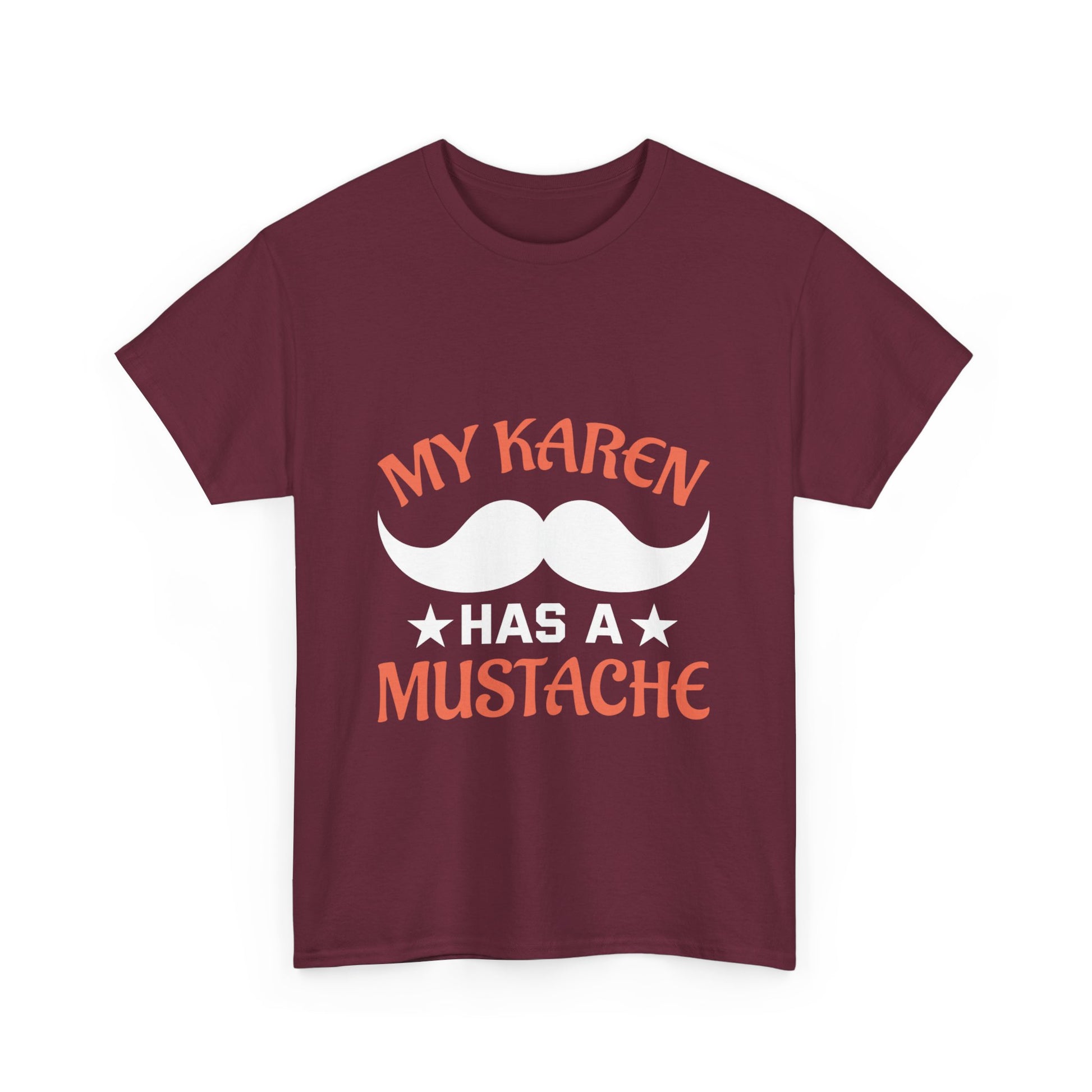 The Karens Collection T-shirts | Unisex Heavy Cotton Tee | My Karen Has A Mustache Printify