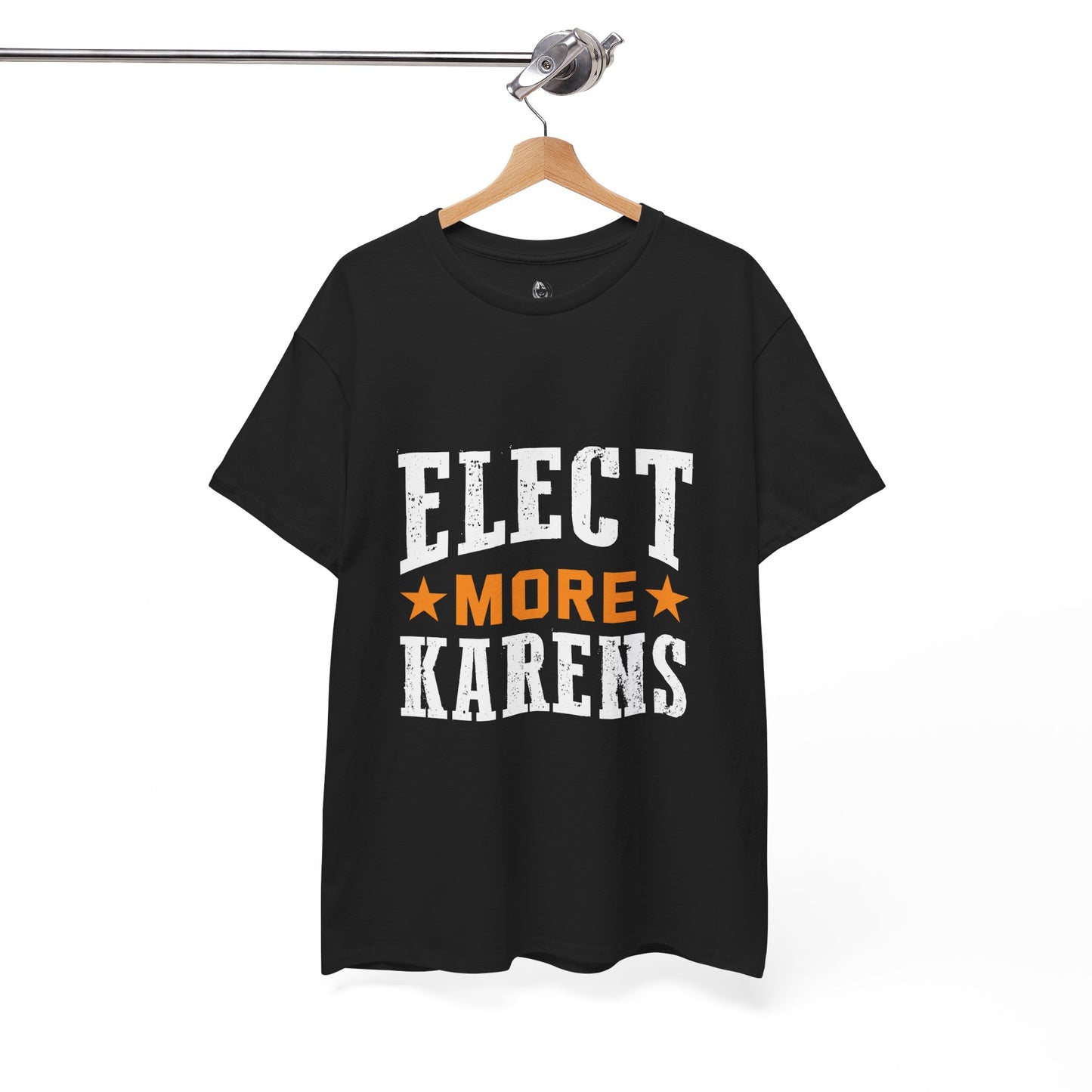 I Elect More Karens Funny Novelty Tee for Gift Printify