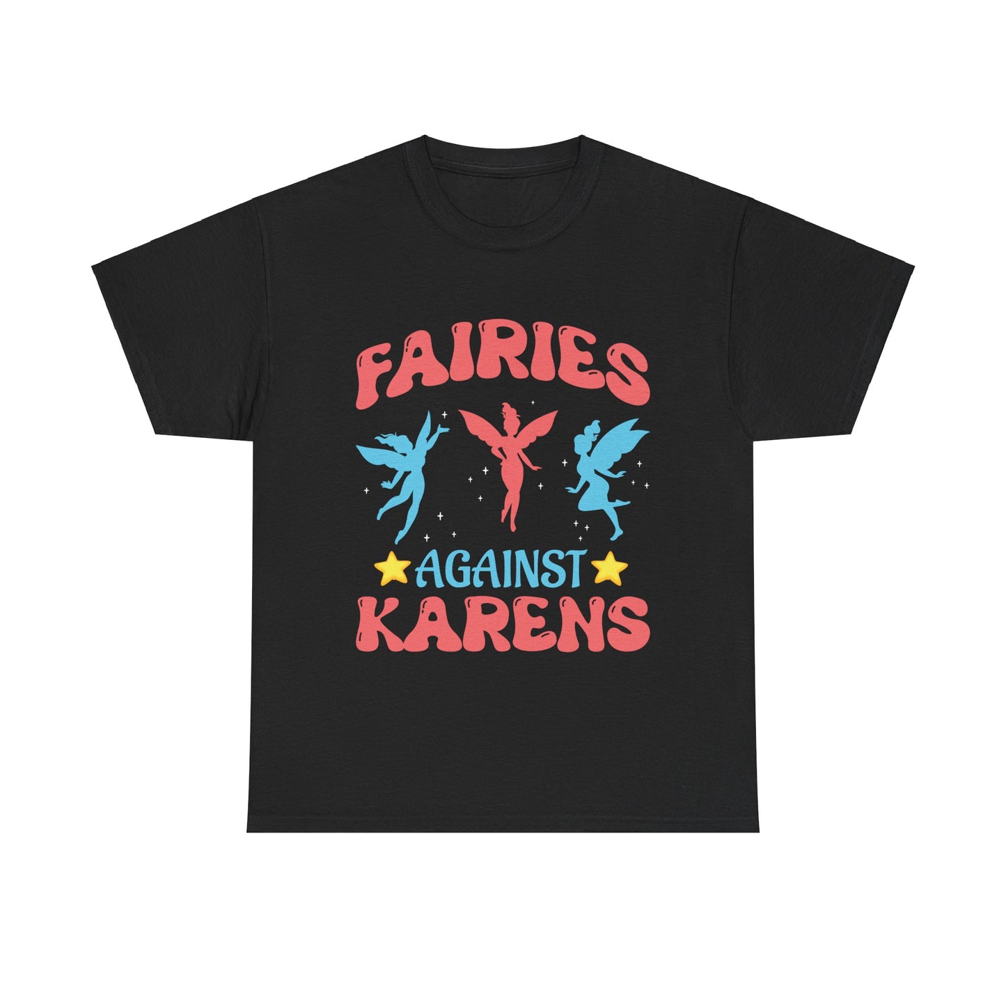 The Karens Collection T-shirts | Unisex Heavy Cotton Tee | Fairies Against Karen Printify