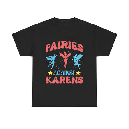 The Karens Collection T-shirts | Unisex Heavy Cotton Tee | Fairies Against Karen Printify