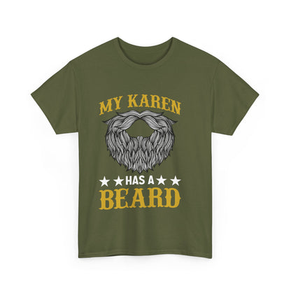 The Karens Collection T-shirts | Unisex Heavy Cotton Tee | My Karen Has A Beard Printify
