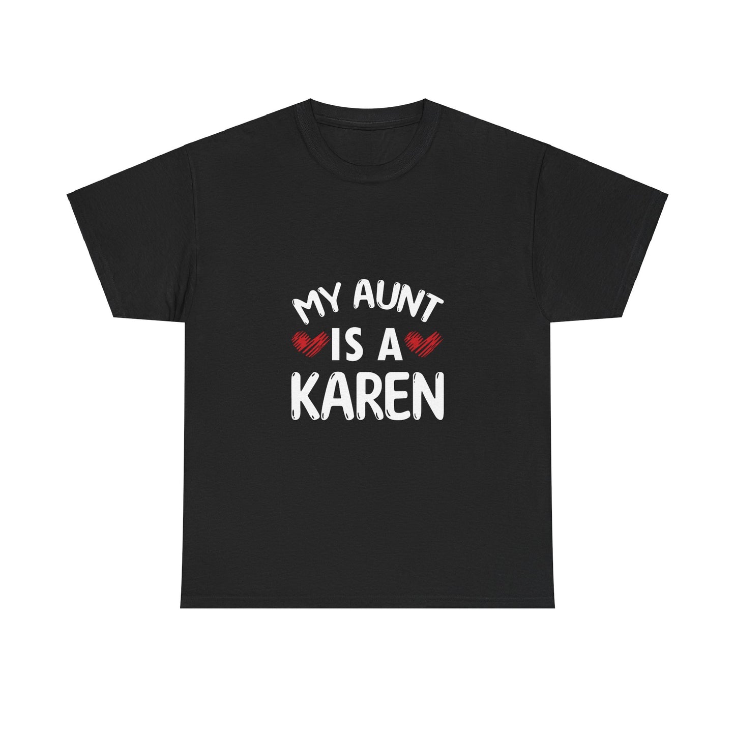 The Karens Collection T-shirts | Unisex Heavy Cotton Tee | My Aunt Is A Karen Printify