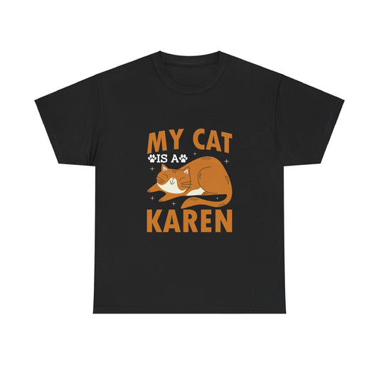 The Karens Collection T-shirts | Unisex Heavy Cotton Tee | My Cat Is A Karen Printify