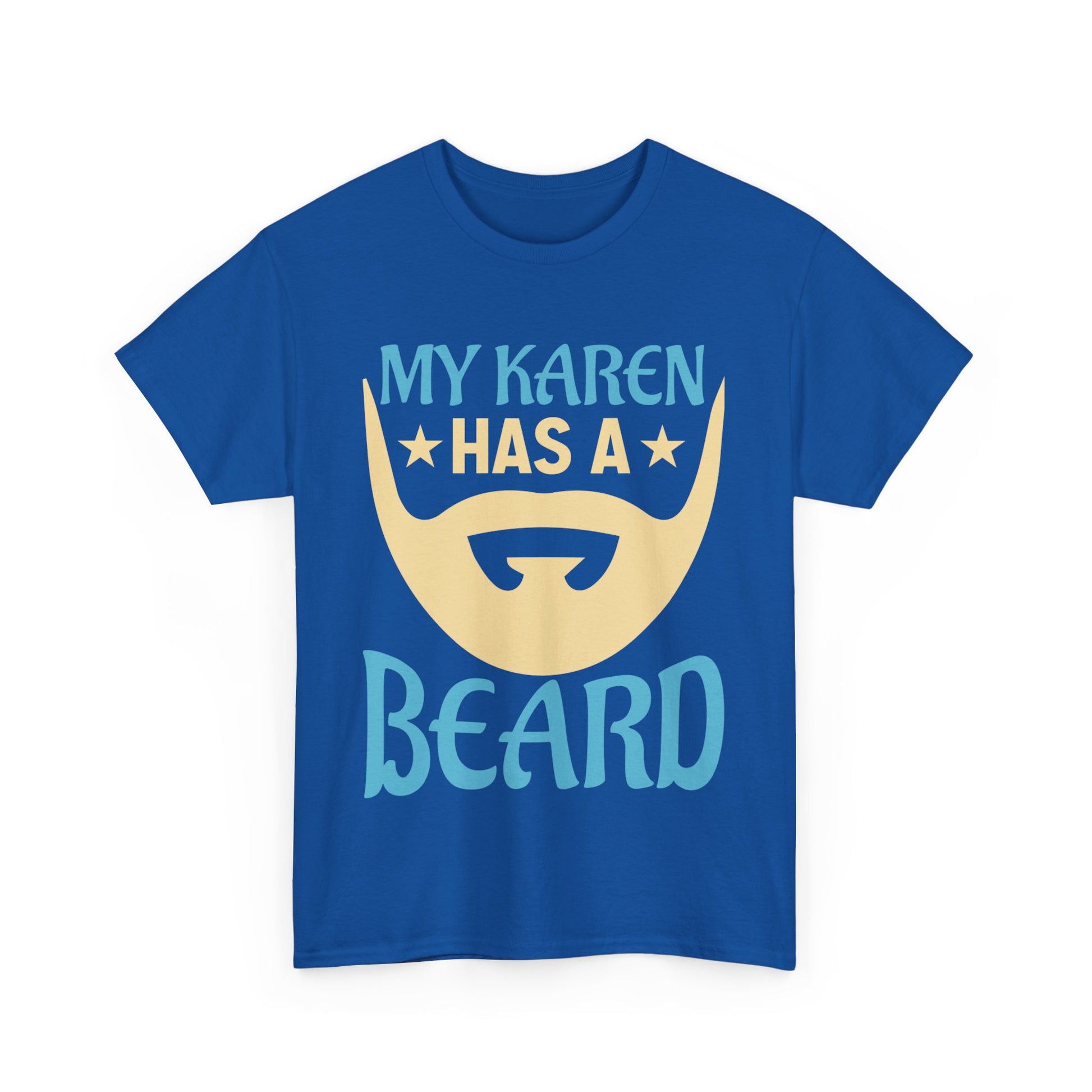 The Karens Collection T-shirts | Unisex Heavy Cotton Tee | My Karen Has A Beard Printify