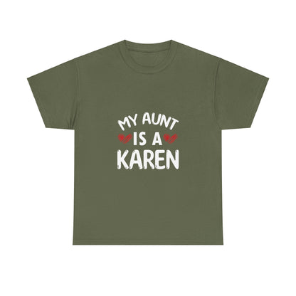 The Karens Collection T-shirts | Unisex Heavy Cotton Tee | My Aunt Is A Karen Printify