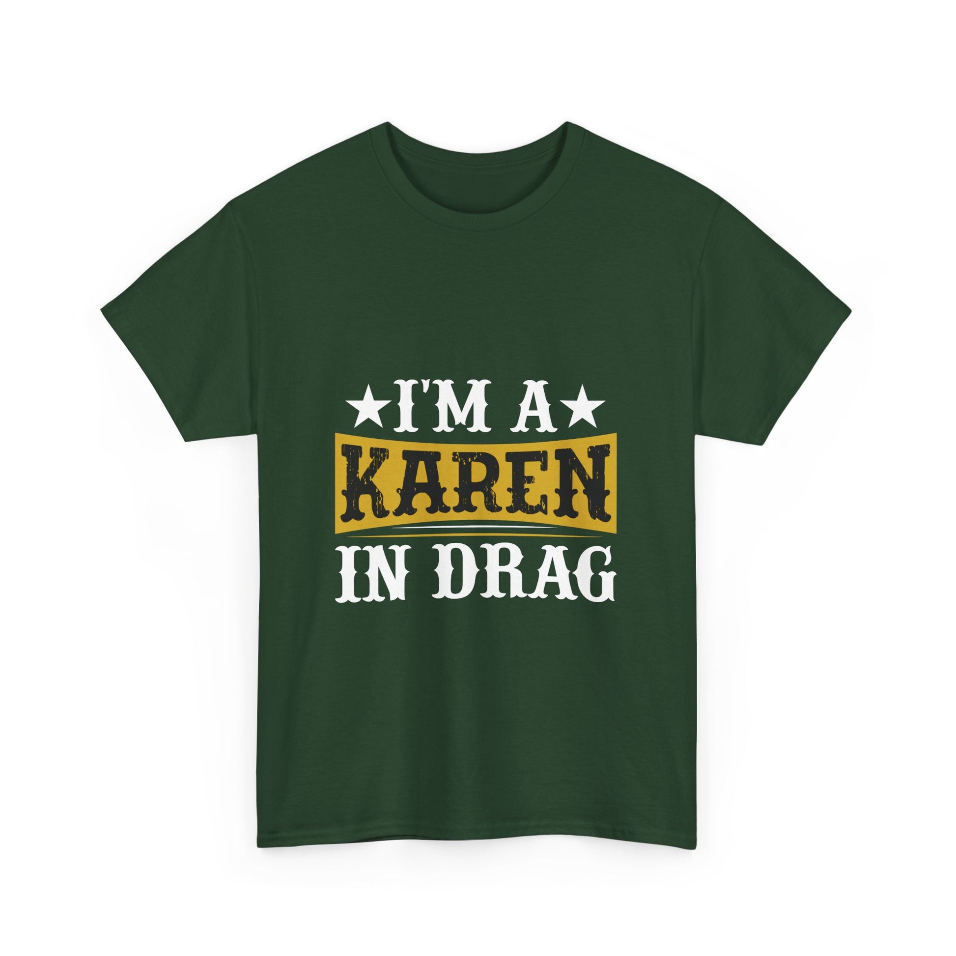 Karen's Collection T-shirts | Unisex Heavy Cotton Tee | I Am A Karen In Drag Printify