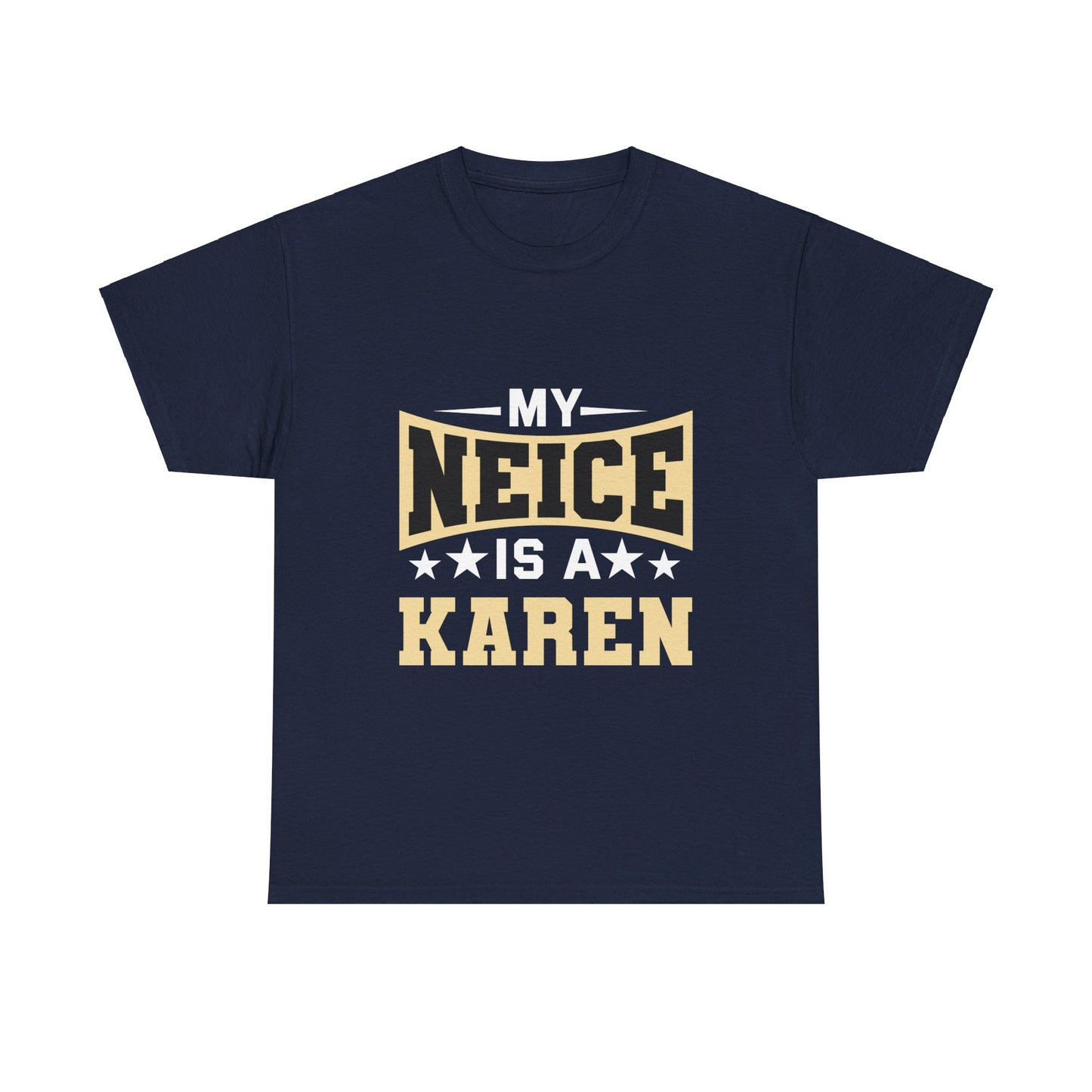 The Karens Collection T-shirts | Unisex Heavy Cotton Tee | My Neice Is A Karen Printify