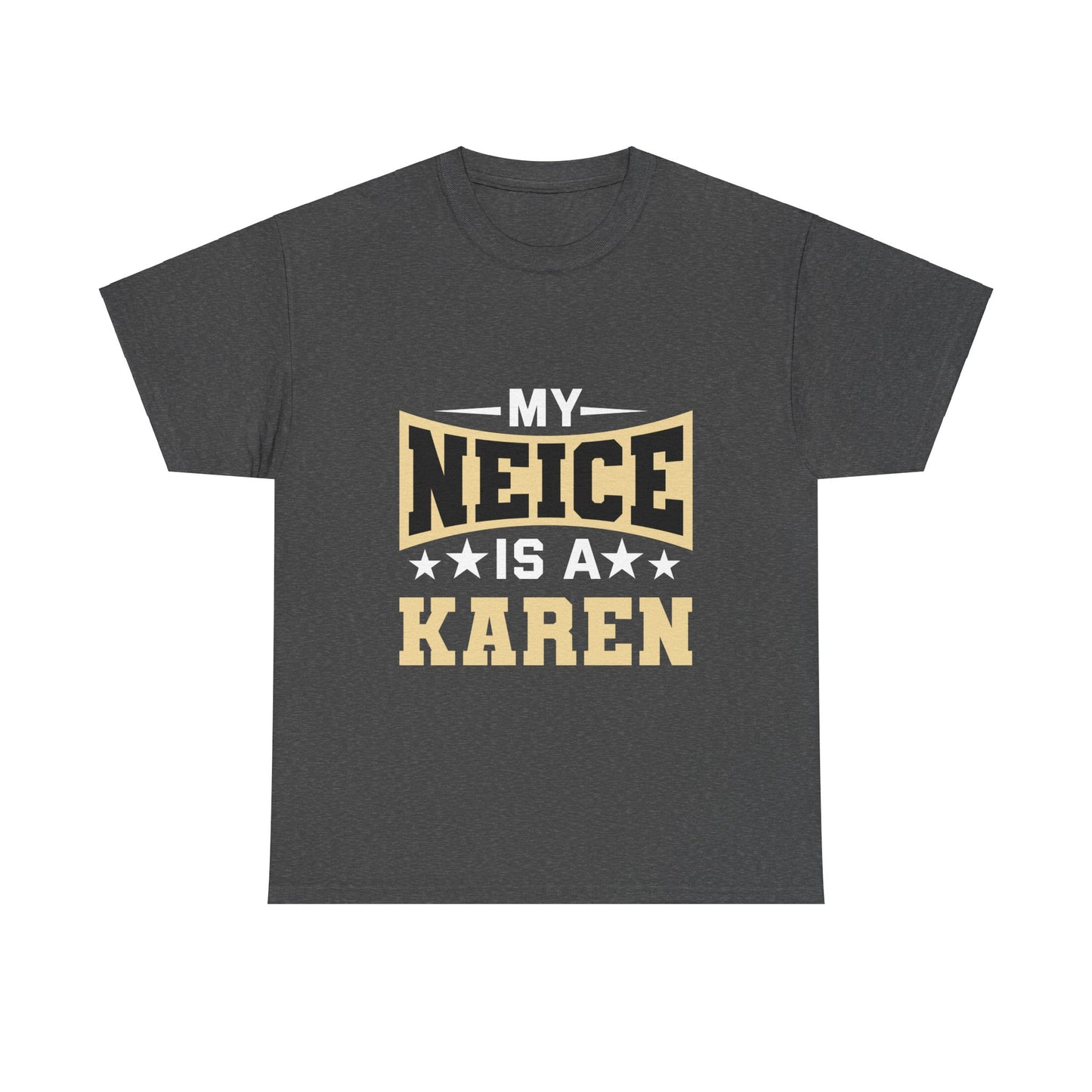 The Karens Collection T-shirts | Unisex Heavy Cotton Tee | My Neice Is A Karen Printify