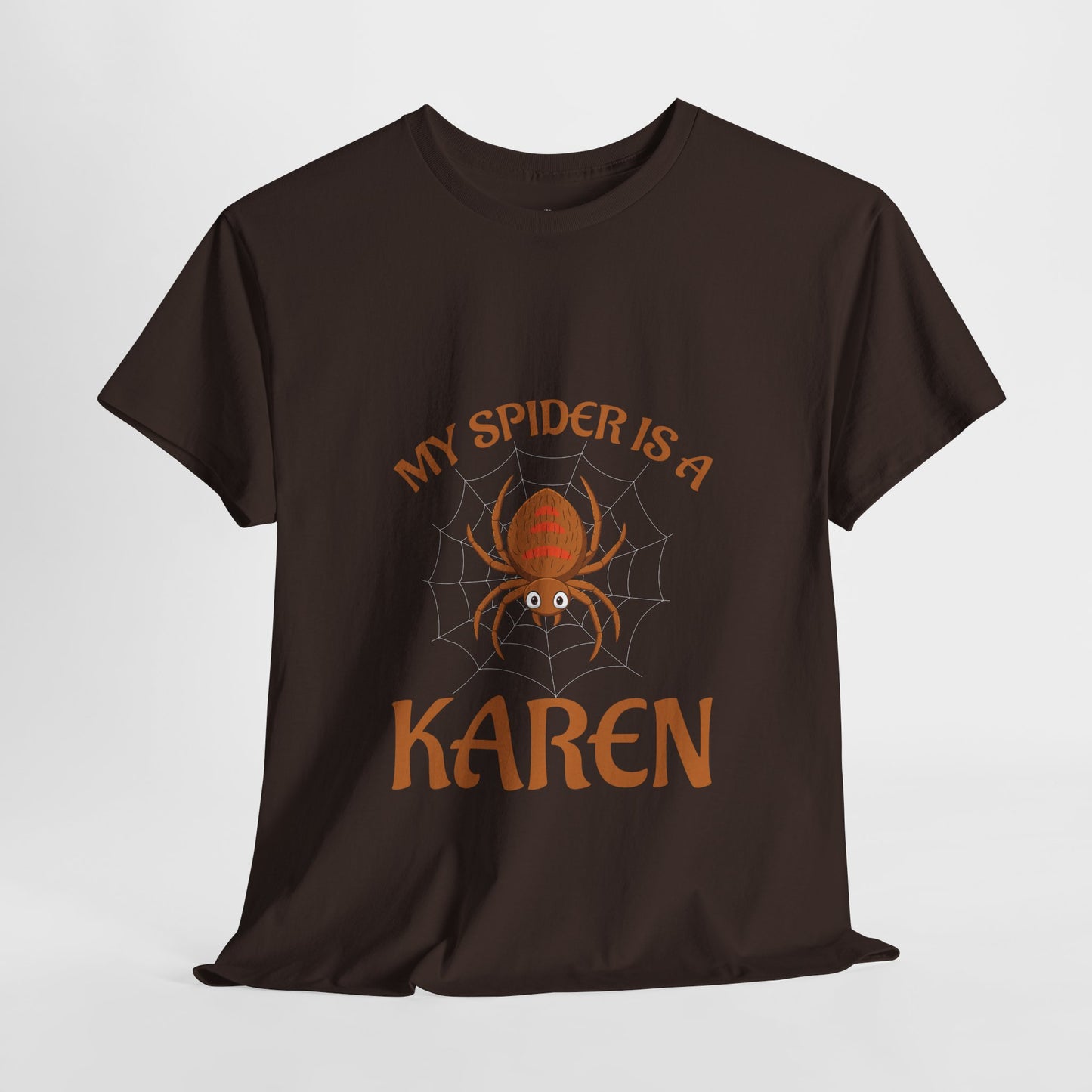 My Spider Is A Karen Funny Humor Lover Novelty Tee Printify