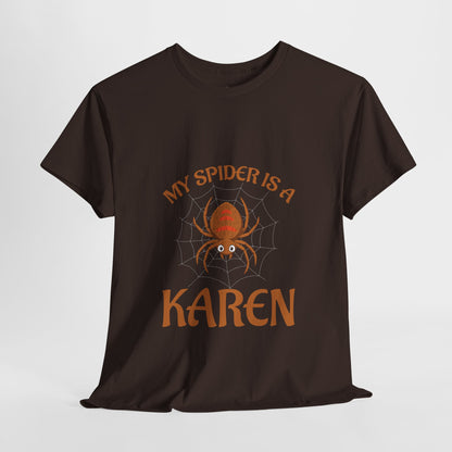 My Spider Is A Karen Funny Humor Lover Novelty Tee Printify