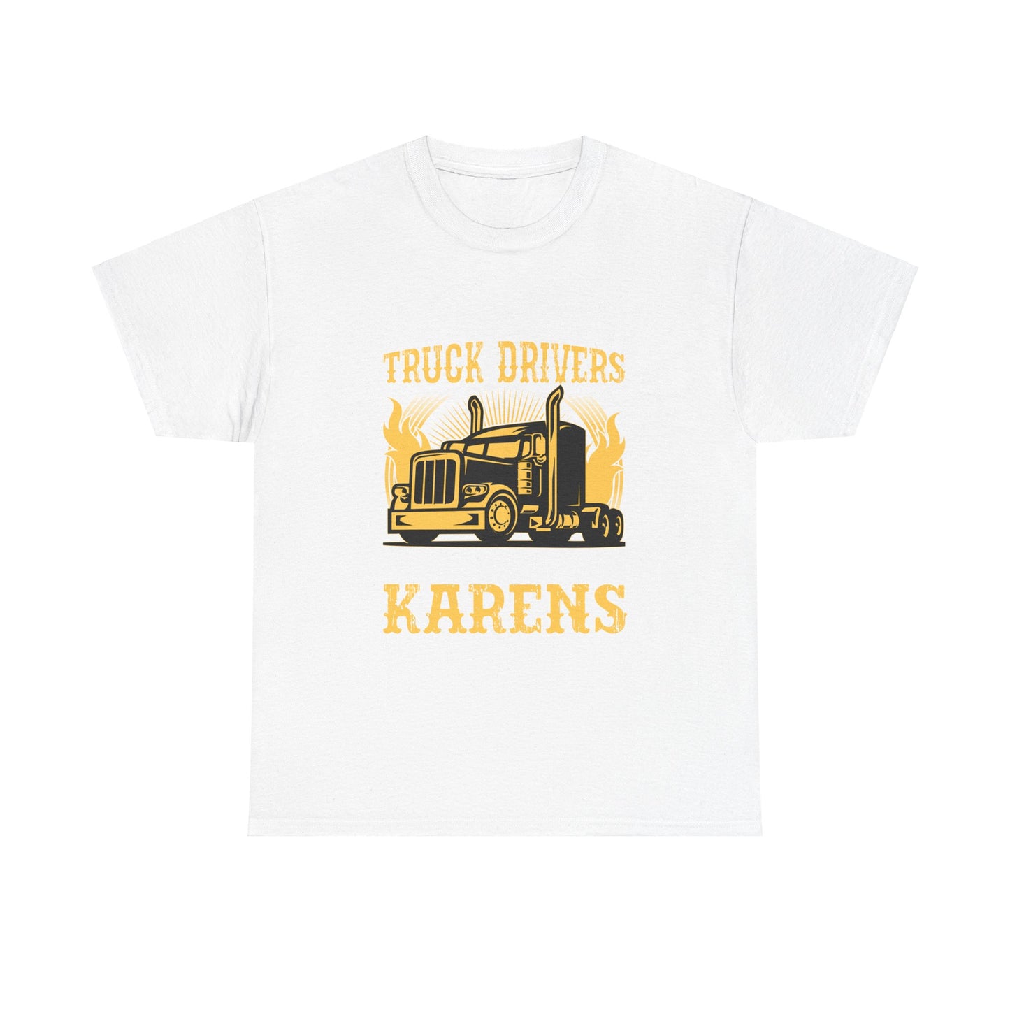 Funny Trucker T-shirt Trendy Gift - Truck Drivers Against Karen