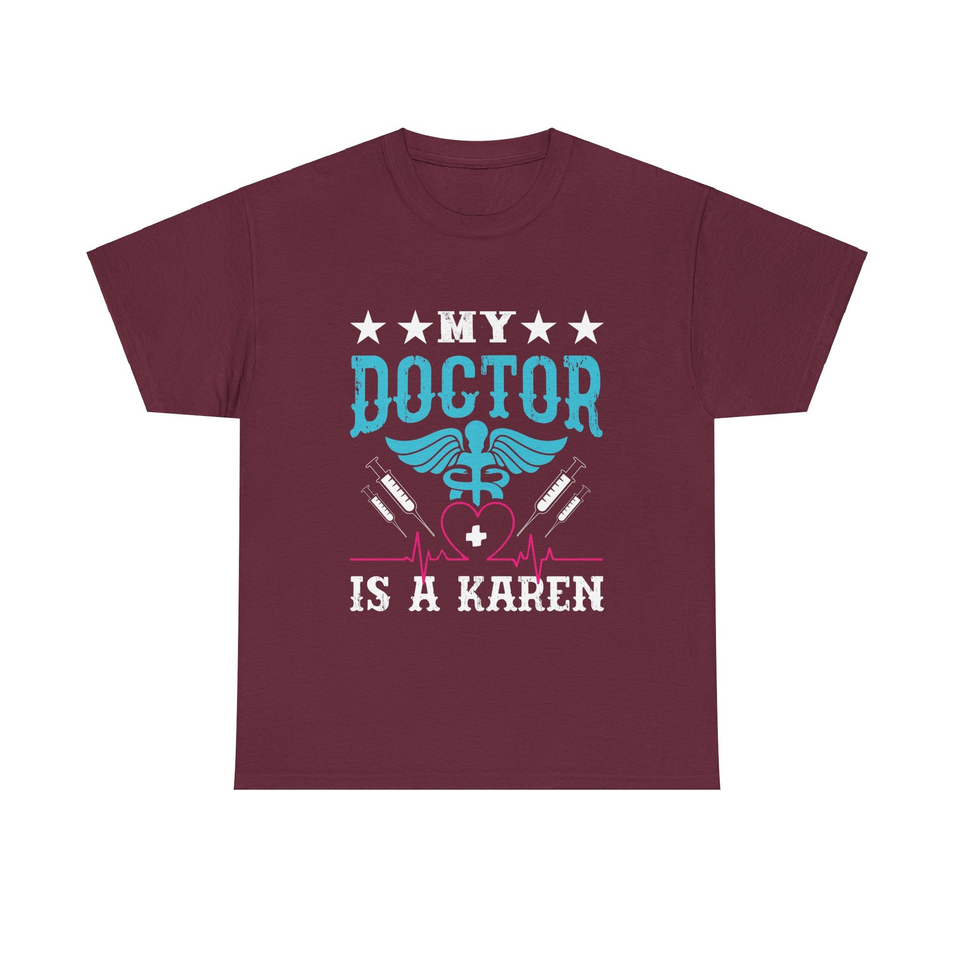 The Karens Collection T-shirts | Unisex Heavy Cotton Tee | My Doctor Is A Karen Printify