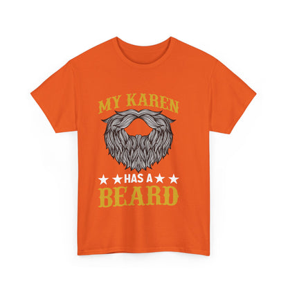 The Karens Collection T-shirts | Unisex Heavy Cotton Tee | My Karen Has A Beard Printify
