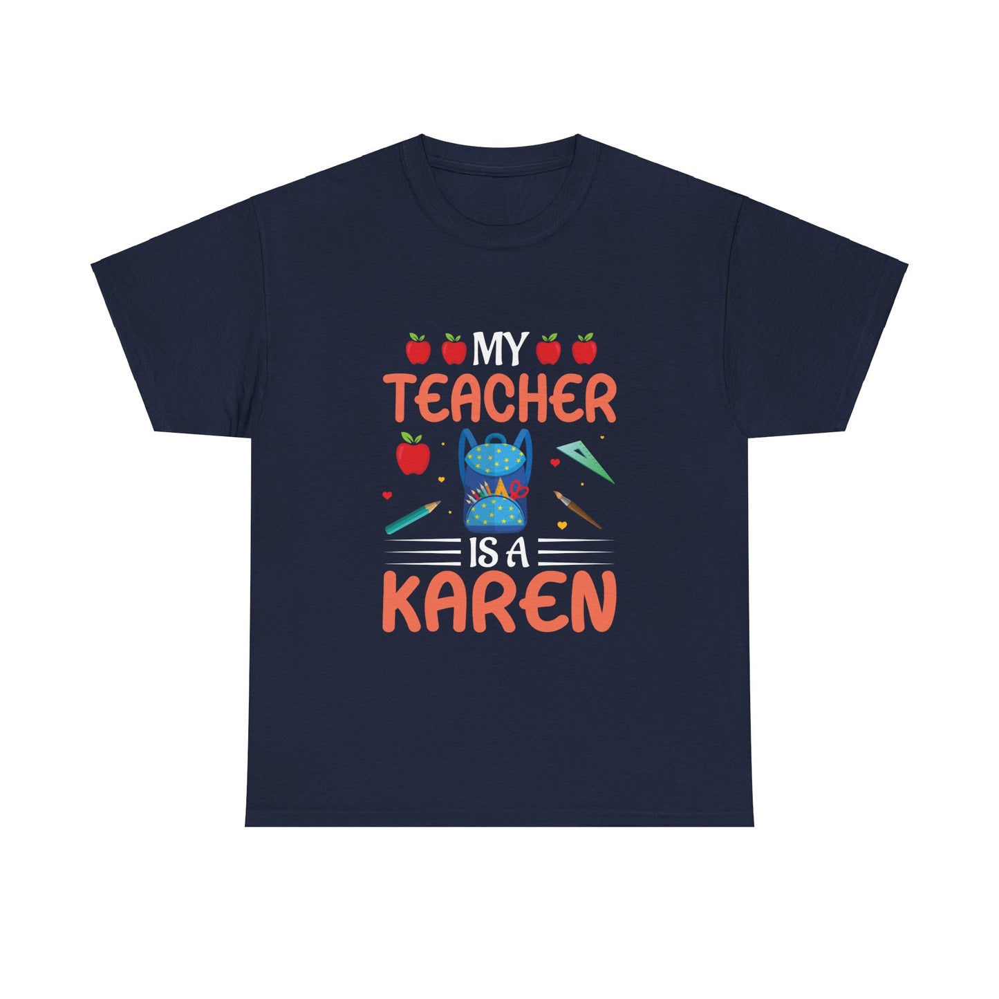 The Karens Collection T-shirts | Unisex Heavy Cotton Tee | My Teacher Is A Karen Printify