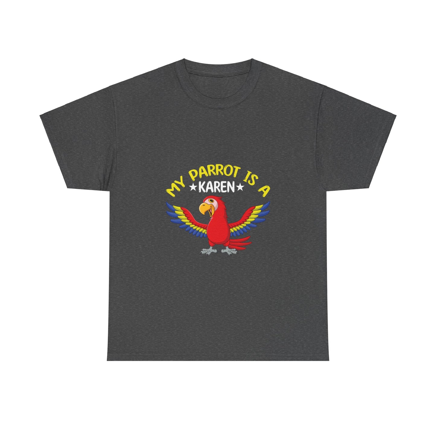 The Karens Collection T-shirts | Unisex Heavy Cotton Tee | My Parrot Is A Karen Printify