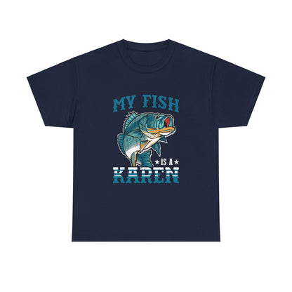 The Karens Collection T-shirts | Unisex Heavy Cotton Tee | My Fish Is A Karen Printify