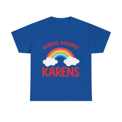 The Karens Collection T-shirts | Unisex Heavy Cotton Tee | Queers Against Karen Printify
