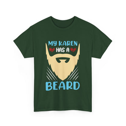 The Karens Collection T-shirts | Unisex Heavy Cotton Tee | My Karen Has A Beard Printify