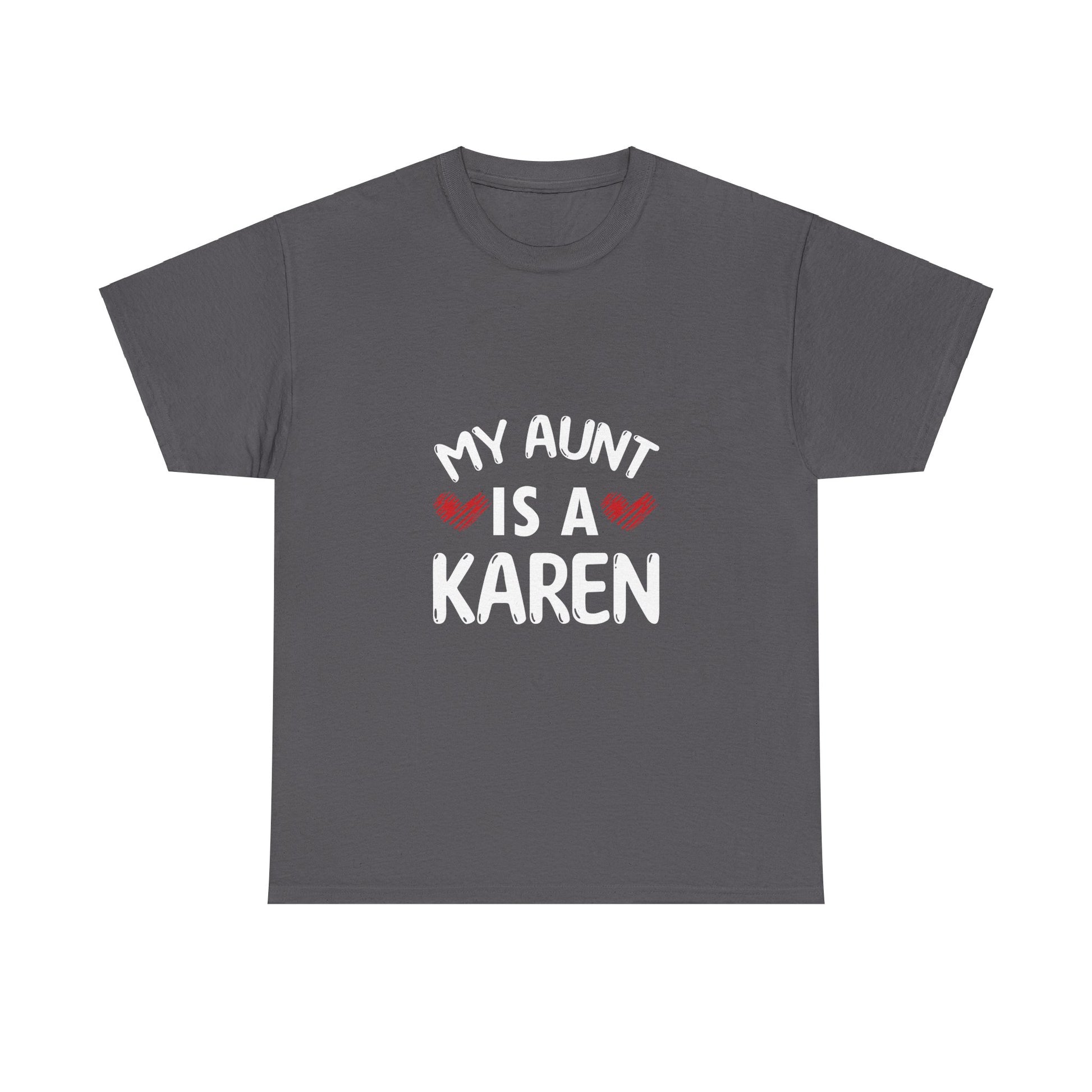 The Karens Collection T-shirts | Unisex Heavy Cotton Tee | My Aunt Is A Karen Printify